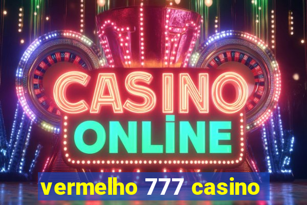 vermelho 777 casino